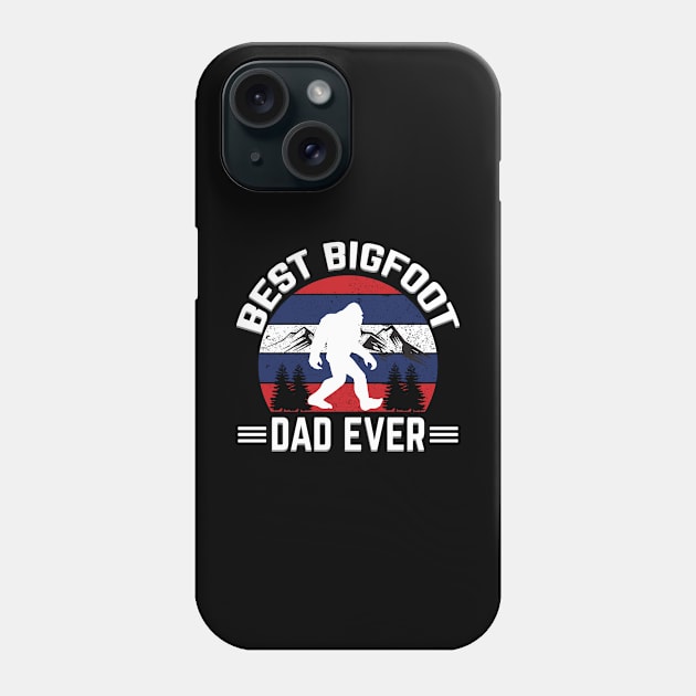 Best Bigfoot Dad Ever Phone Case by jerranne