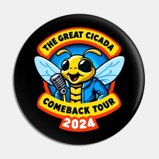 The Great Cicadas Comeback Tour 2024 Funny Pun Quote Pin