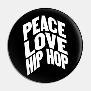 Peace Love and HipHop Pin