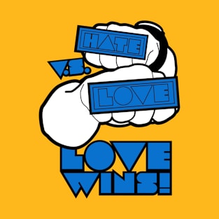 Love vs hate T-Shirt