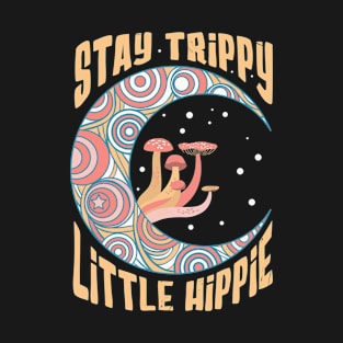 Stay Trippy Little Hippie Fungus Magic T-Shirt