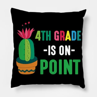 Cactus Student Happy Back School Day 4th Grade Is On Point Pillow