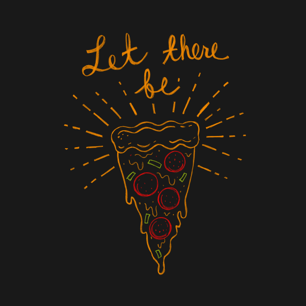 Let there be Pizza! by TyneBobier