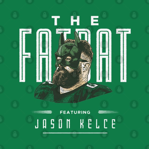 Jason Kelce Philadelphia Fat Bat by Chunta_Design