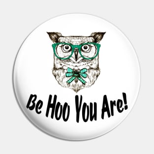 Be Hoo You Are! Pin