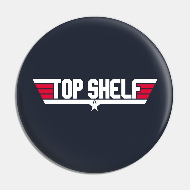 Top Shelf Pin by viking_elf