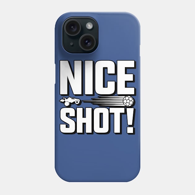 Rocket League Video Game Nice Shot Funny Gifts Phone Case by justcoolmerch