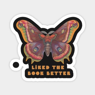 Luna Moth Liked the Book Better Magnet