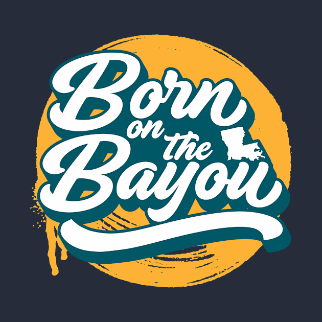 Born on the Bayou // Green and Gold Word Art by SLAG_Creative