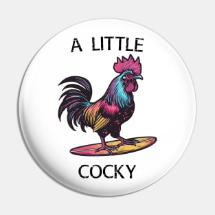 Surfing Rooster - A Little Cocky (with Black Lettering) Pin