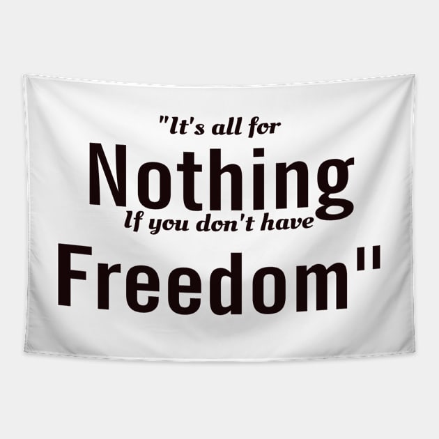 It's all about freedom Tapestry by CanvasCraft