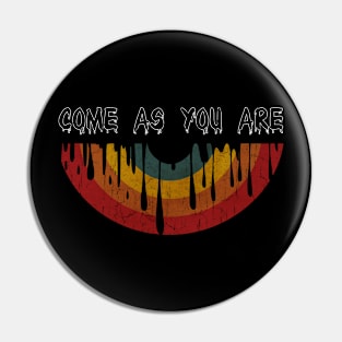 Come As You Are Pin