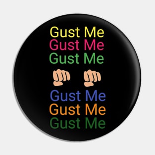 Gust Me Pin