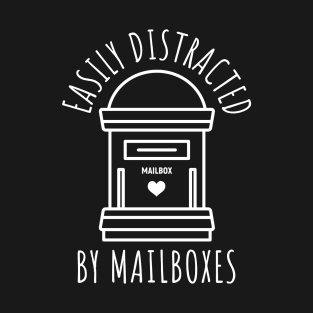 Easily Distracted By Mailboxes T-Shirt