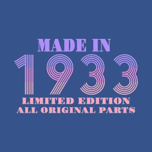 Made In 1933 Limited Edition All Original Parts T-Shirt