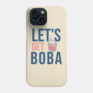 Let's Get Boba Phone Case