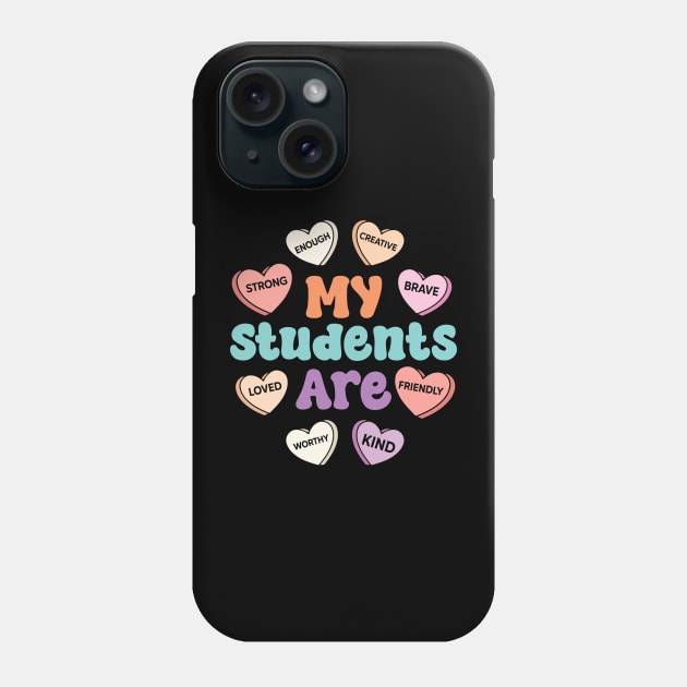 Teacher Valentines Day Positive Affirmations Candy Heart Phone Case by RiseInspired