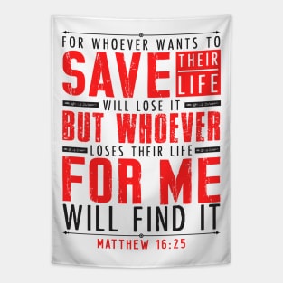 Matthew 16:25 Whoever Loses Their Life For Me Will Find It Tapestry