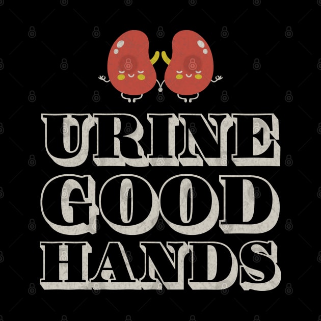 Kidney Disease | Urine Good Hands Pun Gift Original by Icrtee