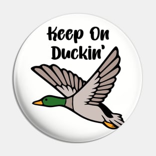 Keep On Duckin' Pin