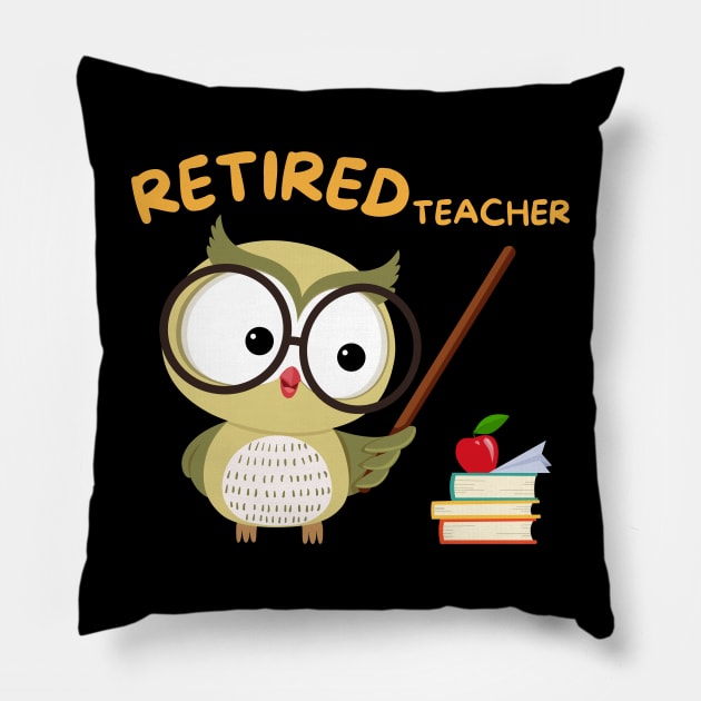 Retired Teacher Pillow by T-Crafts