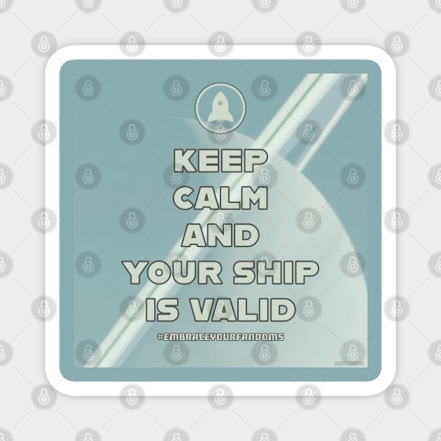 Keep Calm and Your Ship Is Valid with Planet Art Magnet by OrionLodubyal