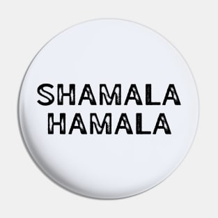 Shamala Hamala Speaking in Tongues Pin