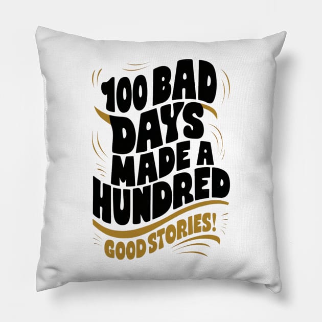 100 bad days made a hundred good stories AJR Pillow by thestaroflove