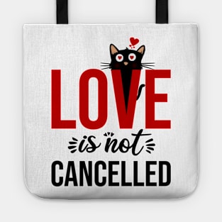 Love is not cancelled Tote
