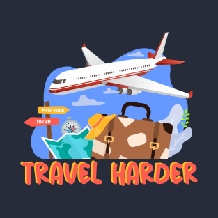 Travel Harder with Plane T-Shirt