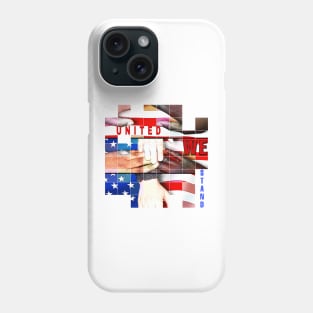 American Independence Day United We Stand Phone Case