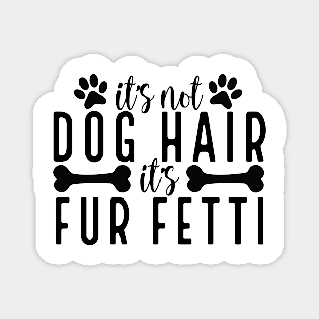 It's not dog hair it's Fur Fetti Magnet by Tetsue