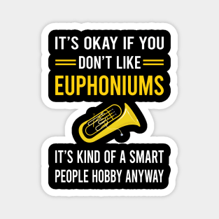 Smart People Hobby Euphonium Euphoniums Magnet