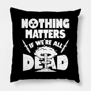 Funny Anti-Nuclear War Peace Funny Saying Retro Slogan Meme Pillow