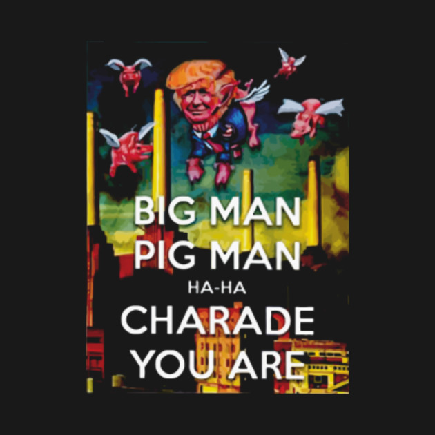 Big Man Pig Man T Shirt Big Man Pig Man TShirt TeePublic