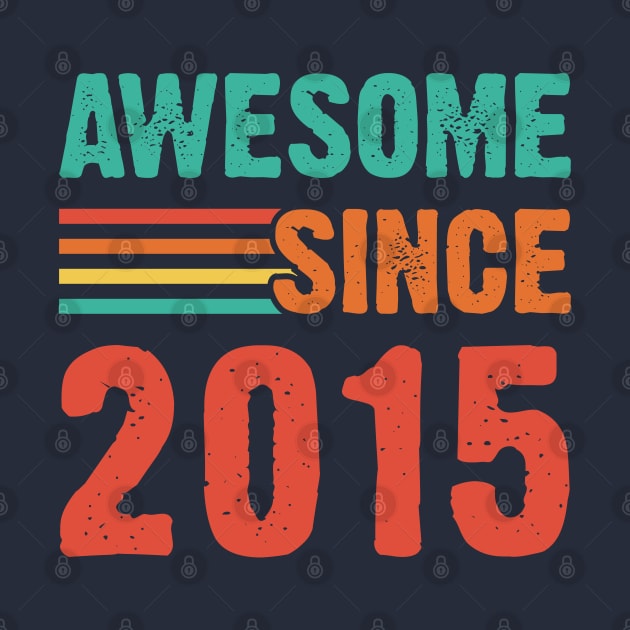 Vintage Awesome Since 2015 by Emma
