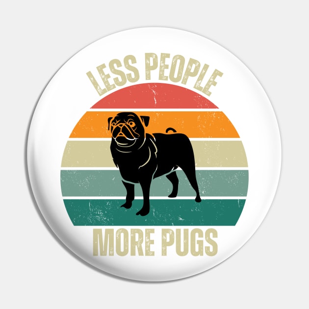 Embrace the Pug Love: Less People, More Pugs Pin by Hashed Art