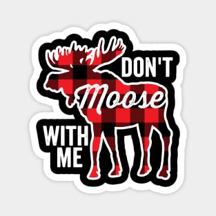 Don't Moose With Me Funny Animal Pun Plaid Magnet