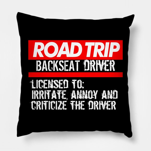 Backseat Driver Family Road Trip Shirts Funny Vacation Summer Car Lover Enthusiast Gift Idea Pillow by GraphixbyGD