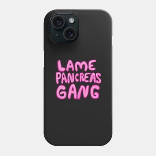 Lame Pancreas Gang Phone Case