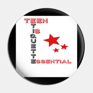 Teen Etiquette Is Essential: Thoughtful Unique T-Shirts & Gifts for Teen Boys and Girls Pin