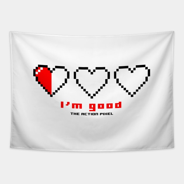 "I'm Good" 3 Pixel Hearts Tapestry by TheActionPixel