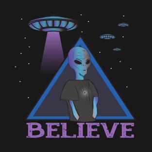 Believe Alien UFO Conspiracy Theory Gifts T-Shirt