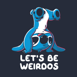 Let’s Be Weirdos Funny Alien Experiment T-Shirt