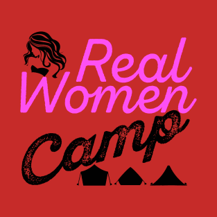 Real Women Camp T-Shirt