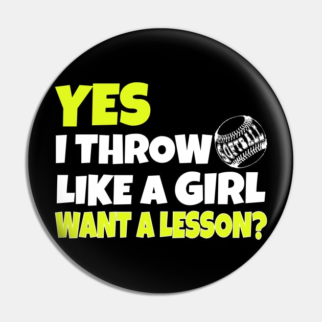 Yes i throw like a girl funny softball Pin by Work Memes