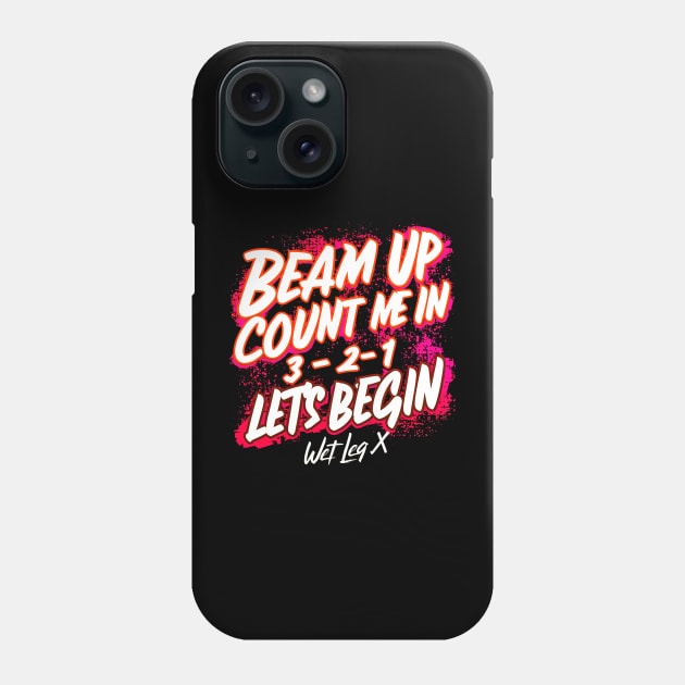 Beam Up Count Me in 3-2-1 Let's Begin Phone Case by T-shirt US