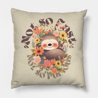Not so Fast, Not So Furious: Funny Lazy Sloth T-Shirt Pillow