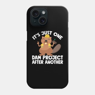 It's just one dam project after another Phone Case