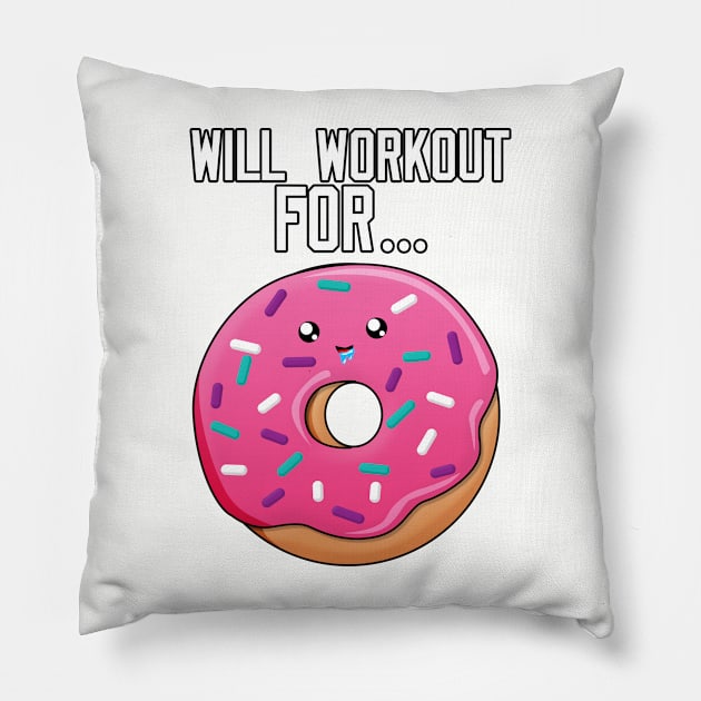 Will Workout For Donuts Pillow by Braeprint